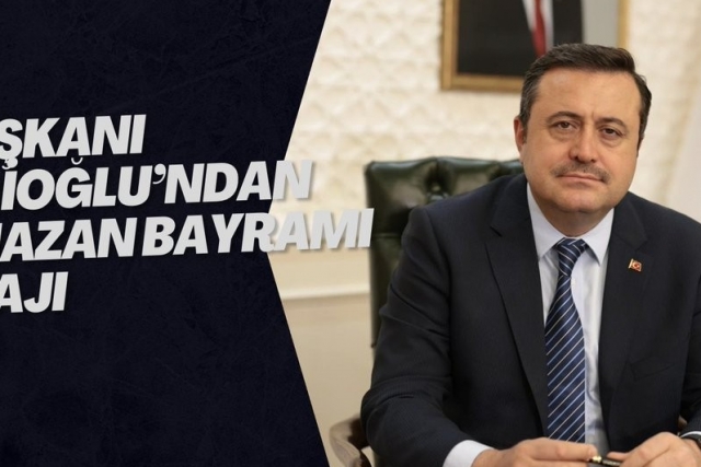 İL BAŞKANI FEDAİOĞLU’NDAN RAMAZAN BAYRAMI MESAJI