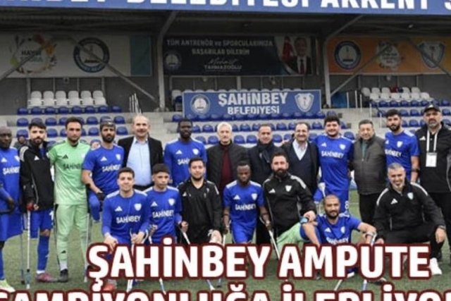 Şahinbey Ampute şampiyonluğa ilerliyor 5-1