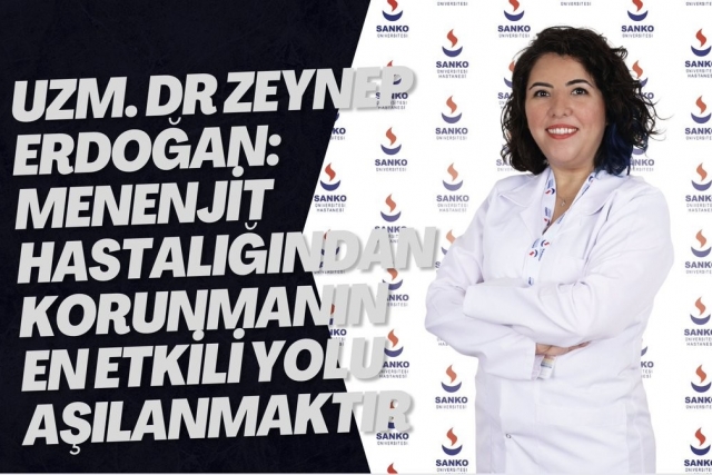 Uzm. Dr Zeynep Erdoğan: Menenjit hastalığından korunmanın en etkili yolu aşılanmaktır